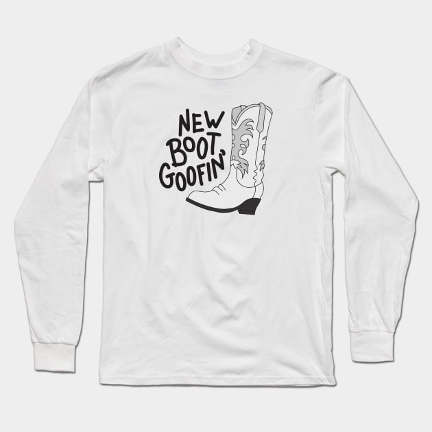 New Boot Goofin' Long Sleeve T-Shirt by ShayliKipnis